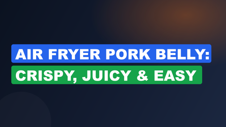 Air Fryer Pork Belly: Crispy, Juicy & Easy