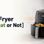 Air Fryer Preheat or Not?